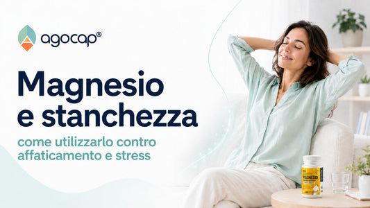 Magnesio e stanchezza: come reintegrarlo contro affaticamento e stress