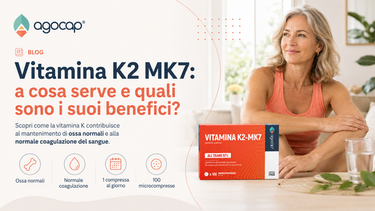 Vitamina K2 MK7: a cosa serve e quali sono i suoi benefici?