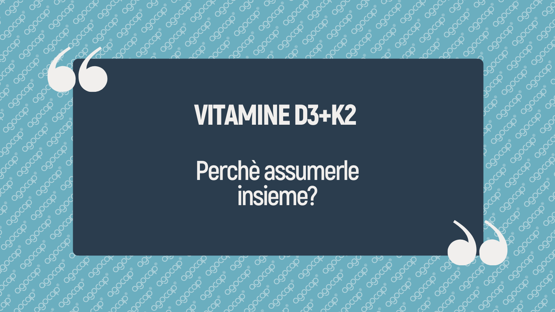 Vitamina D3+K2: perché assumerle insieme?