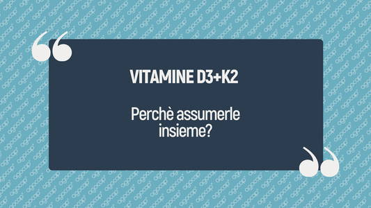 Vitamina D3+K2: perché assumerle insieme?